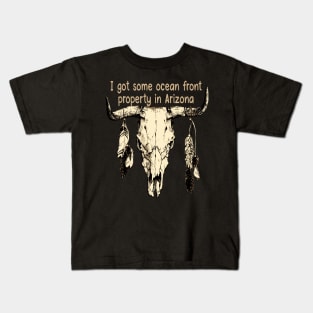 I Got Some Ocean Front Property In Arizona Feathers Vintage Bull Kids T-Shirt